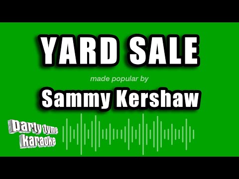 Sammy Kershaw - Yard Sale