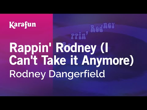 Rodney Dangerfield - Rappin' Rodney (I Can't Take it Anymore)