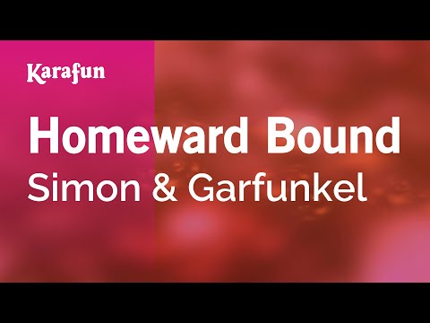 Simon & Garfunkel - Homeward Bound
