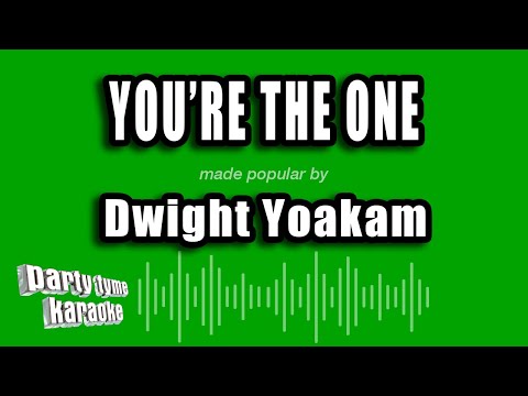Dwight Yoakam - You're the One