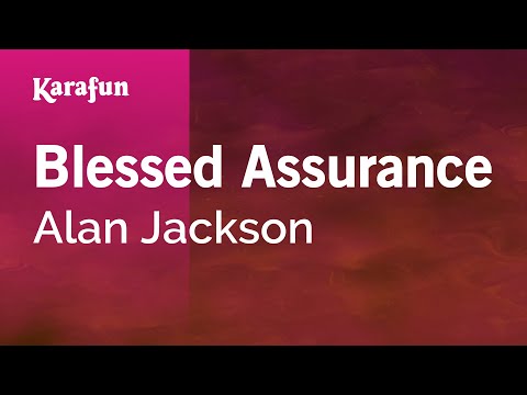 Alan Jackson - Blessed Assurance