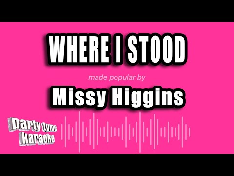 Missy Higgins - Where I Stood