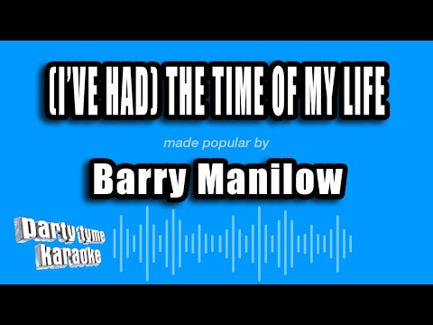 Barry Manilow - (I've Had) The Time of My Life