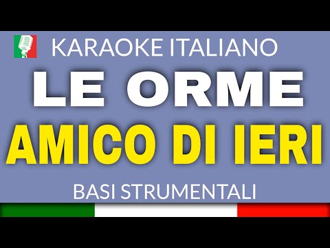 LE ORME - AMICO DI IERI