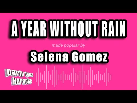 Selena Gomez - A Year Without Rain