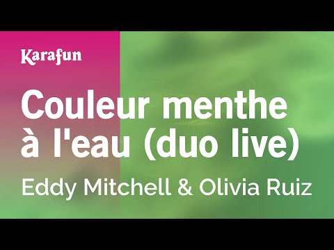 Eddy Mitchell & Olivia Ruiz - Couleur menthe à l'eau (duo live)