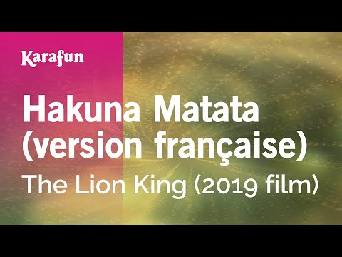 The Lion King (2019 film) - Hakuna Matata (version française)
