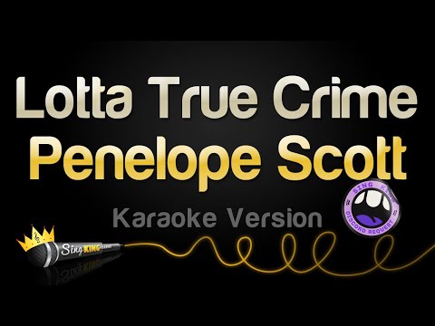 Penelope Scott - Lotta True Crime