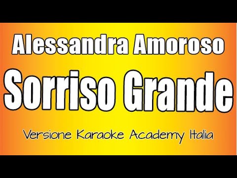 Alessandra Amoroso - Sorriso Grande