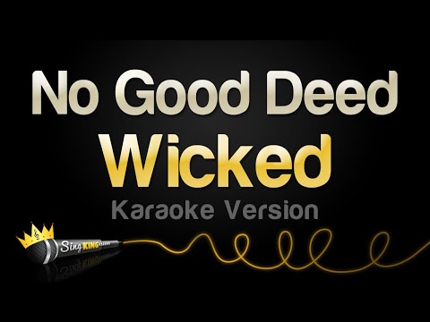 Wicked - No Good Deed