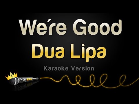 Dua Lipa - We're Good
