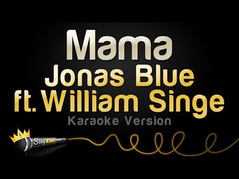Jonas Blue feat. William Singe - Mama