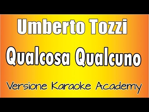 Umberto Tozzi - Qualcosa Qualcuno