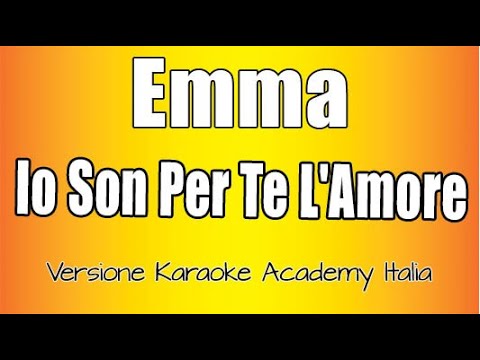 Emma - Io Son Per Te L'Amore