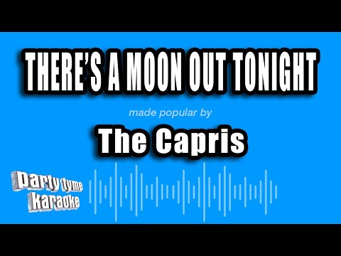The Capris - There's a Moon Out Tonight