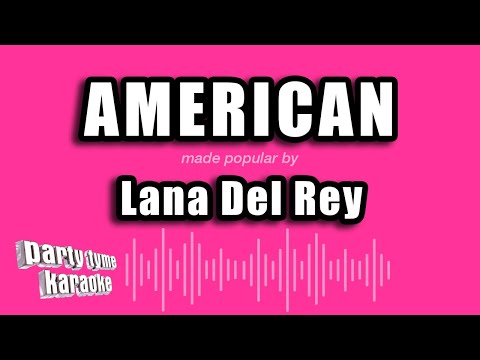 Lana Del Rey - American