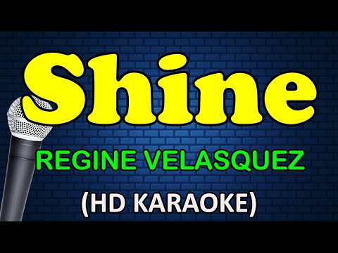 SHINE- Regine Velasquez