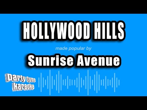 Sunrise Avenue - Hollywood Hills