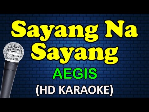 Aegis - SAYANG NA SAYANG