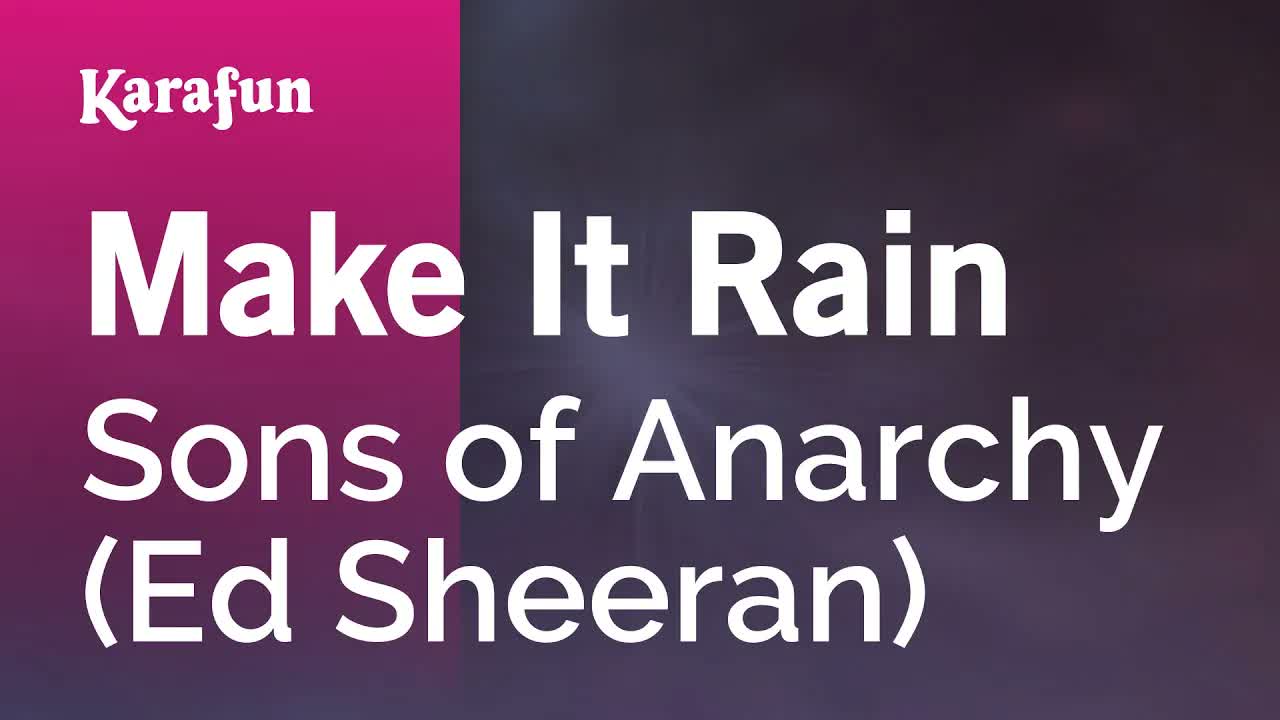 Sons of Anarchy (Ed Sheeran) - Make It Rain