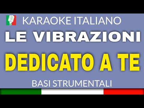 LE VIBRAZIONI - DEDICATO A TE