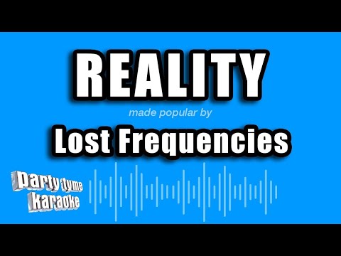 Lost Frequencies - Reality