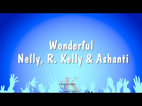 Nelly, R. Kelly & Ashanti - Wonderful