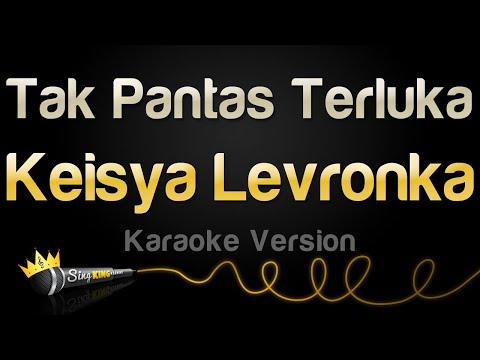 Keisya Levronka - Tak Pantas Terluka
