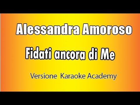 Alessandra Amoroso - Fidati ancora di me