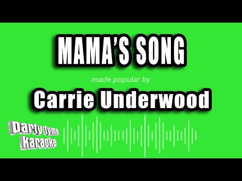 Carrie Underwood - Mama's Song
