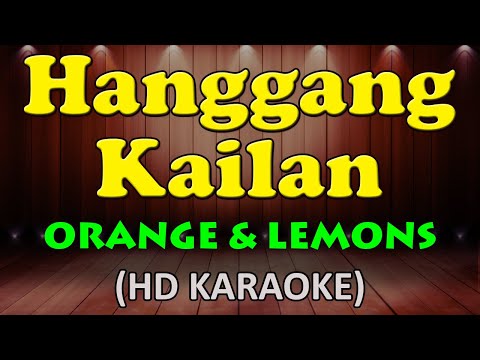 Orange and Lemons - HANGGANG KAILAN