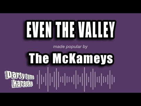 The McKameys - Even The Valley