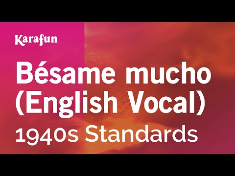 1940s Standards - Bésame mucho (English)