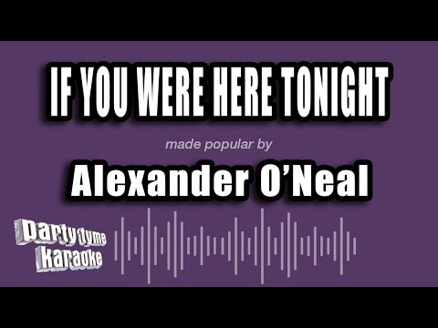 Alexander O'Neal - If You Were Here Tonight