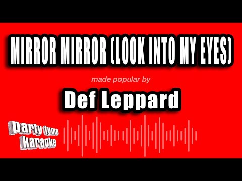 Def Leppard - Mirror Mirror (Look Into My Eyes)