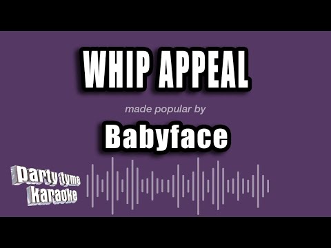 Babyface - Whip Appeal