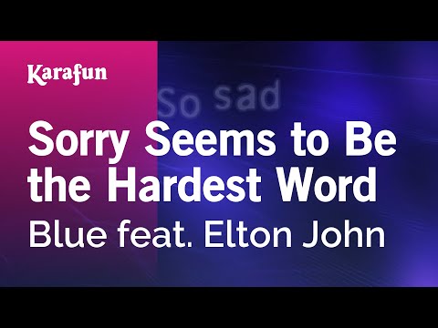 Blue & Elton John - Sorry Seems to Be the Hardest Word