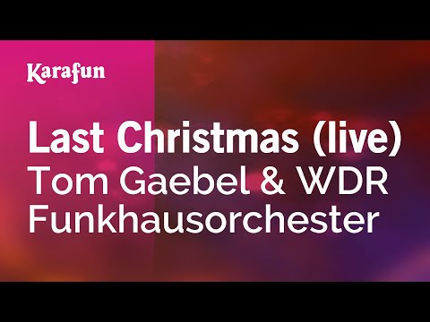 Tom Gaebel & WDR Funkhausorchester - Last Christmas (live)