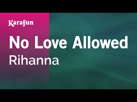 Rihanna - No Love Allowed