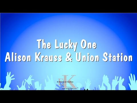 Alison Krauss & Union Station - The Lucky One