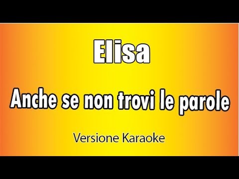Elisa - Anche se non trovi le parole