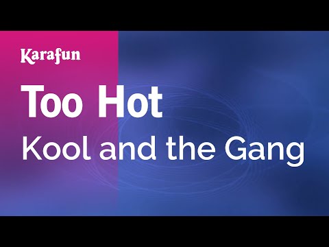Kool and the Gang - Too Hot
