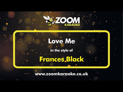 Frances Black - Love Me