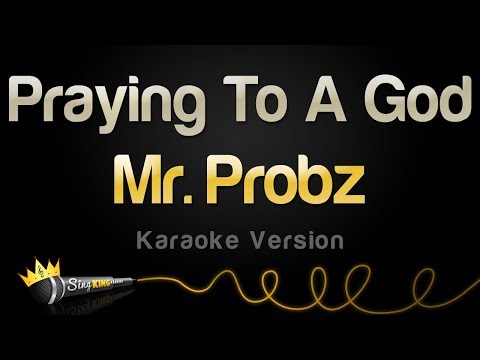 Mr. Probz - Praying To A God