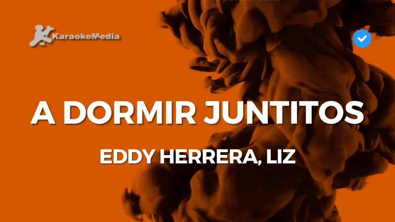 Eddy Herrera, Liz - A dormir juntitos