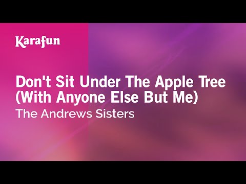 The Andrews Sisters - Don't Sit Under the Apple Tree