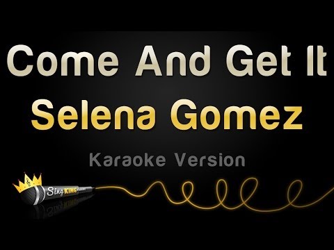 Selena Gomez - Come And Get It