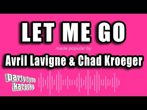 Avril Lavigne & Chad Kroeger - Let Me Go