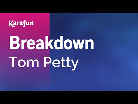 Tom Petty - Breakdown