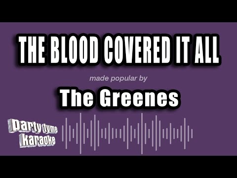 The Greenes - The Blood Covered It All
